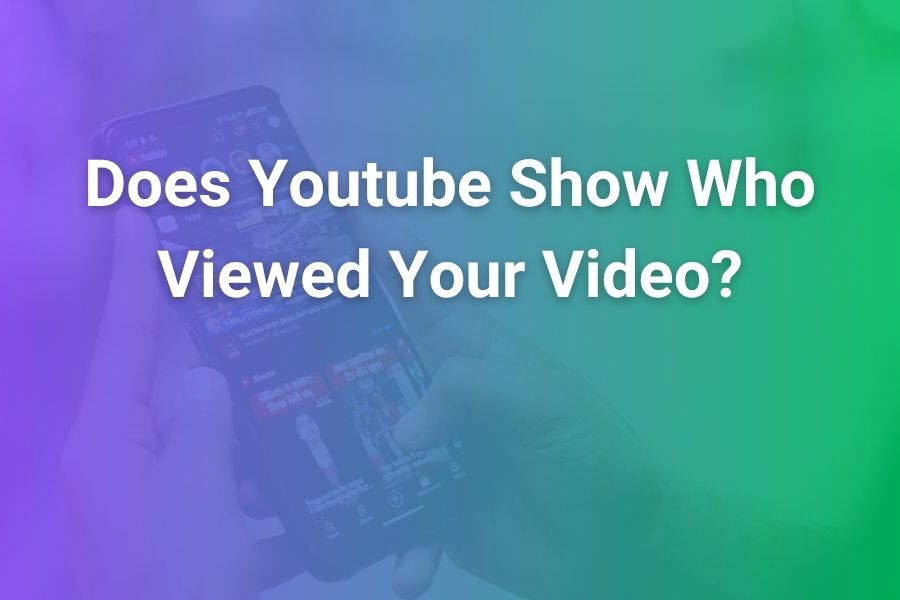 Does YouTube Show Who Viewed Your Video? Real Clarity for Creators
